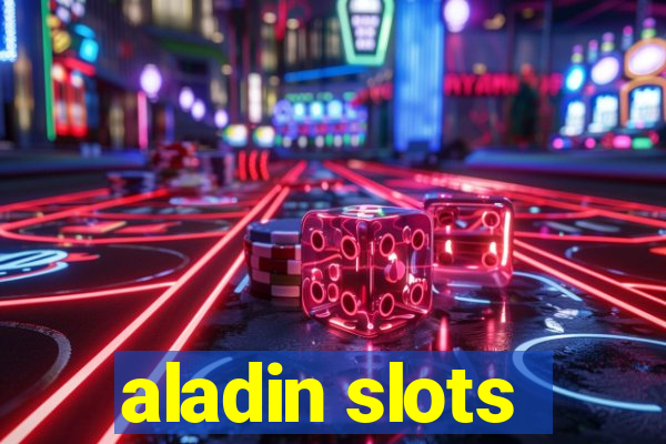 aladin slots